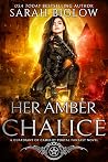 Her Amber Chalice