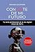 Con100te de mi futuro (Spanish Edition)