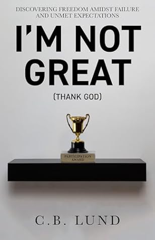 I'm Not Great (Thank God)