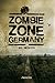 Zombie Zone Germany: Die Er...