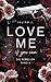 LOVE ME - if you can : Die Rebellen Band 3 (German Edition)