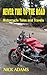 Never Tire of the Road by Nick Adams