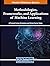 Methodologies, Frameworks, and Applications of Machine Learning by Pramod Kumar Srivastava