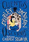 Cuentos oscuros by Shirley Jackson