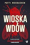 Wioska wdów. Szokująca historia morderczyń z wioski Nagyrév by Patti McCracken