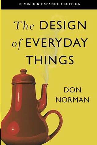 The Design of Everyday Things by Donald A. Norman