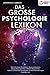 DAS GROSSE PSYCHOLOGIE LEXI...