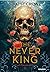 The Never King (Cruels Garçons perdus, #1)