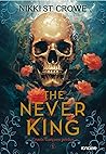 The Never King by Nikki St. Crowe