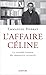 L'Affaire Céline - La véritable histoire des manuscrits retro... by Emmanuel Pierrat