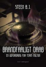 Brandfarligt drab (En udfordring for Team Milton, #47)