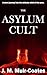The Asylum Cult