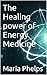 The Healing power of Energy...