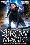Drow Magic (The Chronicles of Shadow Bourne #4)