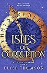 Isles of Corruption by Elyse Thomson Isles of Corruption by Elyse Thomson