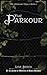 The Parkour by Lisa Bosch