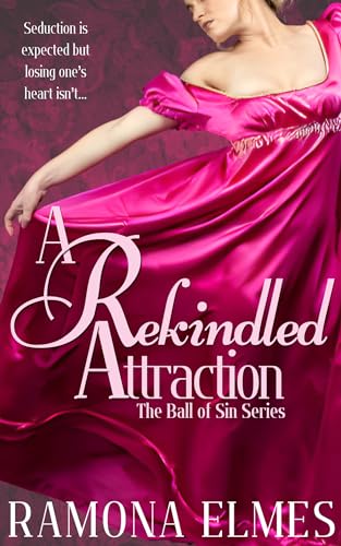 A Rekindled Attraction (The Ball of Sin #1)