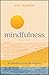 Mindfulness: Be Mindful. Live in the Moment.