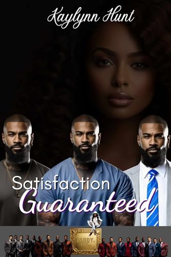 Satisfaction Guaranteed: The Zaddy Inc. Series (Kindle Edition)