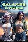 Galaxies and Ruin...