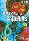 Gemidos en las cañerías by Junji Ito