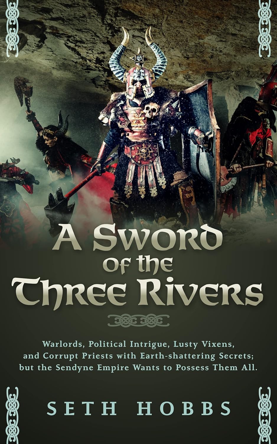 A Sword of the Three Rivers (The Sendyne Empire, #1)