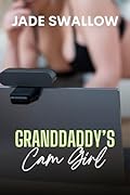 Granddaddy's Cam Girl (Feeding Fantasies, #4)