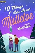 10 Things I Hate About Mistletoe