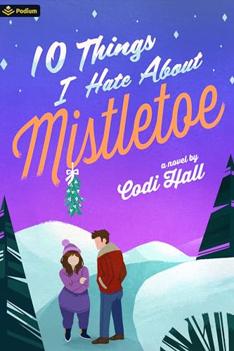 10 Things I Hate About Mistletoe (Falling in Mistletoe #1)
