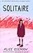Solitaire by Alice Oseman