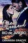 One Weekend in Rio de Janeiro by Charissa Gracyk