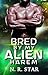 Bred by My Alien Harem (The...