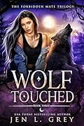 Wolf Touched (The Forbidden Mate Trilogy #3)