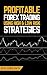 Profitable Forex Trading Using High and Low Risk Strategies by Jim Brown