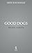 Good Dogs