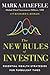 The New Rules of Investing: Essential Wealth Strategies for Turbulent Times