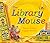 The Library Mouse