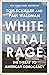 White Rural Rage by Tom Schaller