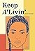 Keep A'Livin' by Kathya Alexander