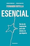 Esencial: Una luz de inspiración para vivir atento a lo que importa (Spanish Edition) Esencial: Una luz de inspiración para vivir atento a lo que importa (Spanish Edition)
