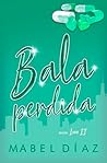 Bala perdida: Bilogia Love II (Spanish Edition)