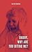 Daddy, Why Are You Biting Me? by Dalton Primeaux