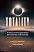 Totality: The History and Science of Solar Eclipses from Ancient Times to the Present