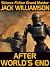 After World's End by Jack Williamson After World's End by Jack Williamson