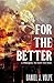 For the Better