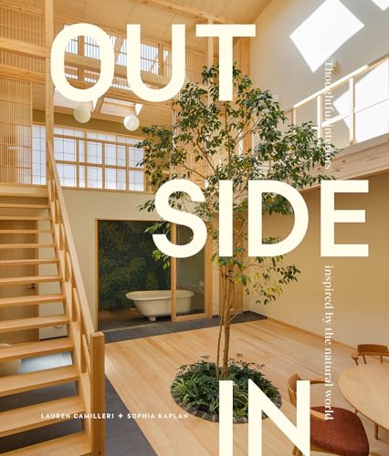 Outside In: Thoughtful Interiors Inspired By the Natural World (Hardcover)