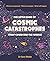 The Little Book of Cosmic Catastrophes (That Could End the Wo... by Dr. Sara Webb