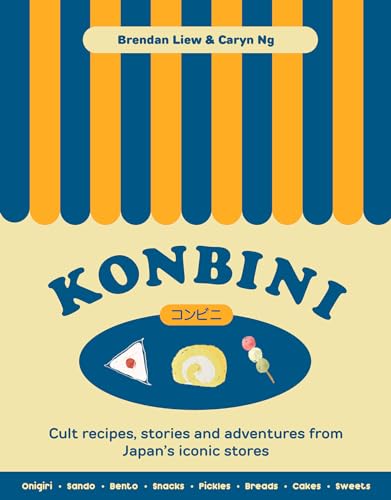 Konbini: Cult recipes, stories and adventures from Japans iconic convenience stores (Hardcover)