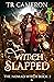Witch Slapped (The Nomad Wi...