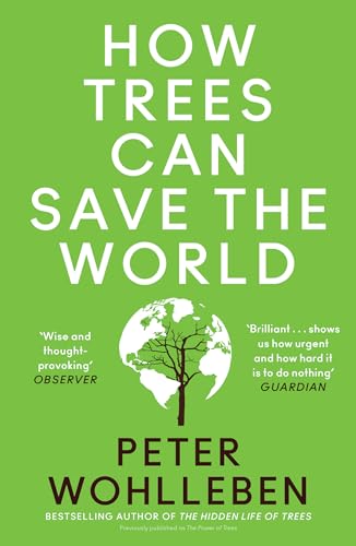 William Collins How Trees Can Save the World. (Paperback)